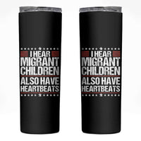 I Hear Migrant Children Also Have Heartbeats Skinny Tumbler Vintage Stars Human Rights Social Justice