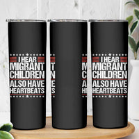 I Hear Migrant Children Also Have Heartbeats Skinny Tumbler Vintage Stars Human Rights Social Justice