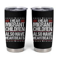 I Hear Migrant Children Also Have Heartbeats Tumbler Cup Vintage Stars Human Rights Social Justice