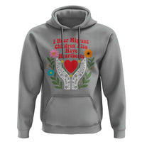 I Hear Migrant Children Also Have Heartbeats Hoodie Groovy Retro Floral Hands Heart Social Justice