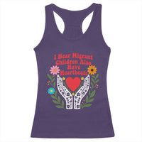 I Hear Migrant Children Also Have Heartbeats Racerback Tank Top Groovy Retro Floral Hands Heart Social Justice