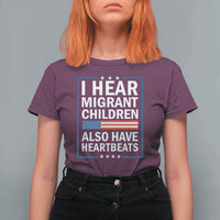 I Hear Migrant Children Also Have Heartbeats T Shirt For Women Patriotic American Flag Human Rights