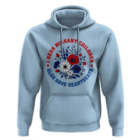 I Hear Migrant Children Also Have Heartbeats Hoodie Patriotic Red White Blue Floral Human Rights