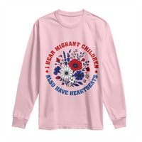 I Hear Migrant Children Also Have Heartbeats Long Sleeve Shirt Patriotic Red White Blue Floral Human Rights