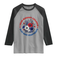 I Hear Migrant Children Also Have Heartbeats Raglan Shirt Patriotic Red White Blue Floral Human Rights