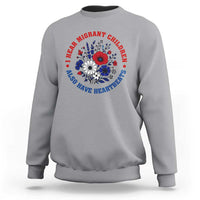 I Hear Migrant Children Also Have Heartbeats Sweatshirt Patriotic Red White Blue Floral Human Rights