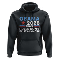 Obama 2028 Since Rules Dont Exist Anymore Hoodie Political Satire Red White and Blue