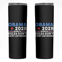 Obama 2028 Since Rules Dont Exist Anymore Skinny Tumbler Political Satire Red White and Blue
