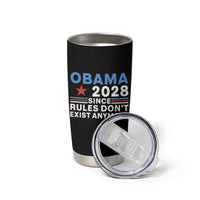 Obama 2028 Since Rules Dont Exist Anymore Tumbler Cup Political Satire Red White and Blue