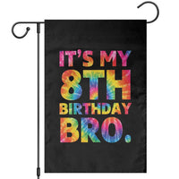 It is My 8th Birthday Bro Printed Tie Dye Graphic Garden Flag 8 Years Old Bday Party Retro Hippie Rainbow