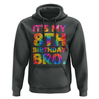 It is My 8th Birthday Bro Printed Tie Dye Graphic Hoodie 8 Years Old Bday Party Retro Hippie Rainbow