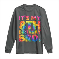 It is My 8th Birthday Bro Printed Tie Dye Graphic Long Sleeve Shirt 8 Years Old Bday Party Retro Hippie Rainbow