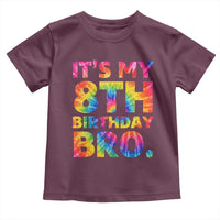 It is My 8th Birthday Bro Printed Tie Dye Graphic Toddler T Shirt 8 Years Old Bday Party Retro Hippie Rainbow