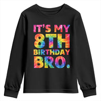 It is My 8th Birthday Bro Printed Tie Dye Graphic Youth Sweatshirt 8 Years Old Bday Party Retro Hippie Rainbow