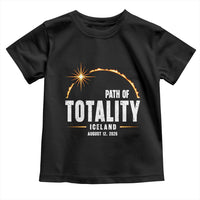 Path of Totality Iceland August 12 2026 Toddler T Shirt Total Solar Eclipse Astronomy Travel Gift