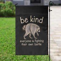 Jimothy the Raccoon Short Spine Inspirational Garden Flag Be Kind Everyone Is Fighting Their Own Battle Seattle Trash Panda Legend
