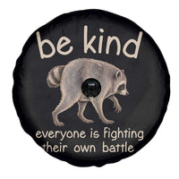 Jimothy the Raccoon Short Spine Inspirational Spare Tire Cover Be Kind Everyone Is Fighting Their Own Battle Seattle Trash Panda Legend