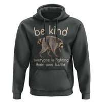 Jimothy the Raccoon Short Spine Inspirational Hoodie Be Kind Everyone Is Fighting Their Own Battle Seattle Trash Panda Legend