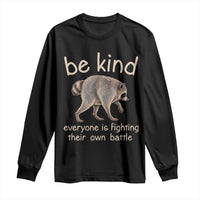 Jimothy the Raccoon Short Spine Inspirational Long Sleeve Shirt Be Kind Everyone Is Fighting Their Own Battle Seattle Trash Panda Legend