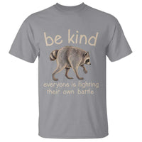 Jimothy the Raccoon Short Spine Inspirational T Shirt Be Kind Everyone Is Fighting Their Own Battle Seattle Trash Panda Legend