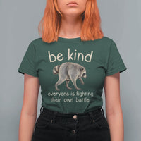 Jimothy the Raccoon Short Spine Inspirational T Shirt For Women Be Kind Everyone Is Fighting Their Own Battle Seattle Trash Panda Legend