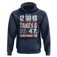 Funny 2A Math Word Problem Pro Gun Rights Hoodie 47 Guns Left Because I Lied About Having 12