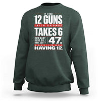 Funny 2A Math Word Problem Pro Gun Rights Sweatshirt 47 Guns Left Because I Lied About Having 12