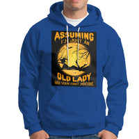 Halloween Witch Hoodie Assuming I'm Just An Old Lady Was Your First Mistake - Wonder Print Shop