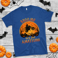 Riding Witch T Shirt Brooms Are For Amateurs Funny Motorbiker - Wonder Print Shop