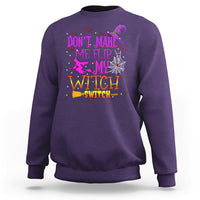Don't Make Me Flip My Witch Switch Halloween Sweatshirt - Wonder Print Shop