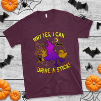 Halloween Witch T Shirt Why Yes I Can Drive A Stick - Wonder Print Shop