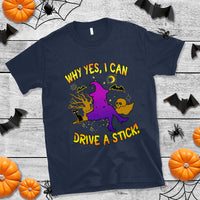 Halloween Witch T Shirt Why Yes I Can Drive A Stick - Wonder Print Shop