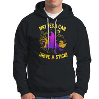 Halloween Witch Hoodie Why Yes I Can Drive A Stick - Wonder Print Shop