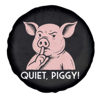 Quiet Piggy Funny Shushing Pig Spare Tire Cover Funny Political Satire Cute Cartoon Animal Humor - Wonder Print Shop