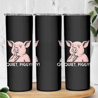 Quiet Piggy Funny Shushing Pig Skinny Tumbler Funny Political Satire Cute Cartoon Animal Humor - Wonder Print Shop