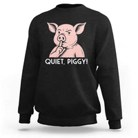 Quiet Piggy Funny Shushing Pig Sweatshirt Funny Political Satire Cute Cartoon Animal Humor - Wonder Print Shop