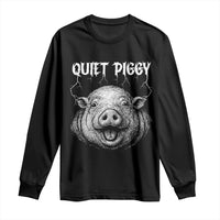 Quiet Piggy Metal Style Long Sleeve Shirt Dark Humor Pig Political Satire Humor Rock Aesthetic - Wonder Print Shop