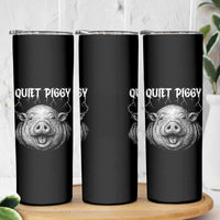 Quiet Piggy Metal Style Skinny Tumbler Dark Humor Pig Political Satire Humor Rock Aesthetic - Wonder Print Shop