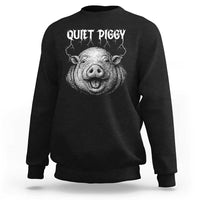 Quiet Piggy Metal Style Sweatshirt Dark Humor Pig Political Satire Humor Rock Aesthetic - Wonder Print Shop