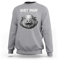 Quiet Piggy Metal Style Sweatshirt Dark Humor Pig Political Satire Humor Rock Aesthetic - Wonder Print Shop