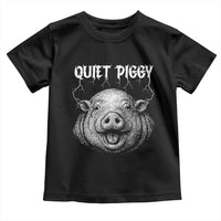 Quiet Piggy Metal Style Toddler T Shirt Dark Humor Pig Political Satire Humor Rock Aesthetic - Wonder Print Shop