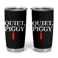 Quiet Piggy Funny Blonde Tumbler Cup Political Satire Humor Free Speech - Wonder Print Shop
