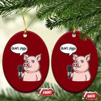 Quiet Piggy Funny Sarcastic Pig Ceramic Ornament Political Satire Humor Free Speech - Wonder Print Shop