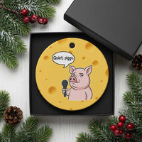 Quiet Piggy Funny Sarcastic Pig Ceramic Ornament Political Satire Humor Free Speech - Wonder Print Shop