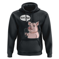 Quiet Piggy Funny Sarcastic Pig Hoodie Political Satire Humor Free Speech - Wonder Print Shop