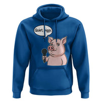 Quiet Piggy Funny Sarcastic Pig Hoodie Political Satire Humor Free Speech - Wonder Print Shop