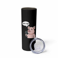 Quiet Piggy Funny Sarcastic Pig Skinny Tumbler Political Satire Humor Free Speech - Wonder Print Shop
