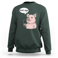 Quiet Piggy Funny Sarcastic Pig Sweatshirt Political Satire Humor Free Speech - Wonder Print Shop