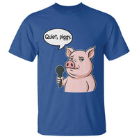 Quiet Piggy Funny Sarcastic Pig T Shirt Political Satire Humor Free Speech - Wonder Print Shop