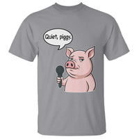 Quiet Piggy Funny Sarcastic Pig T Shirt Political Satire Humor Free Speech - Wonder Print Shop